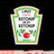 I put Ketchup on My Ketchup Halloween 2022 Costume Mustard png, sublimation copy.jpg