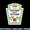 I put Ketchup on My Ketchup Halloween 2022 Costume Mustard png, sublimation copy.jpg