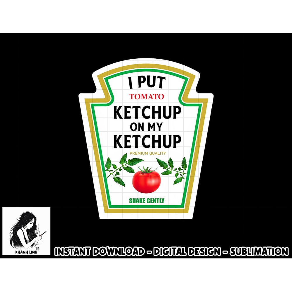 I put Ketchup on My Ketchup Halloween 2022 Costume Mustard png, sublimation copy.jpg
