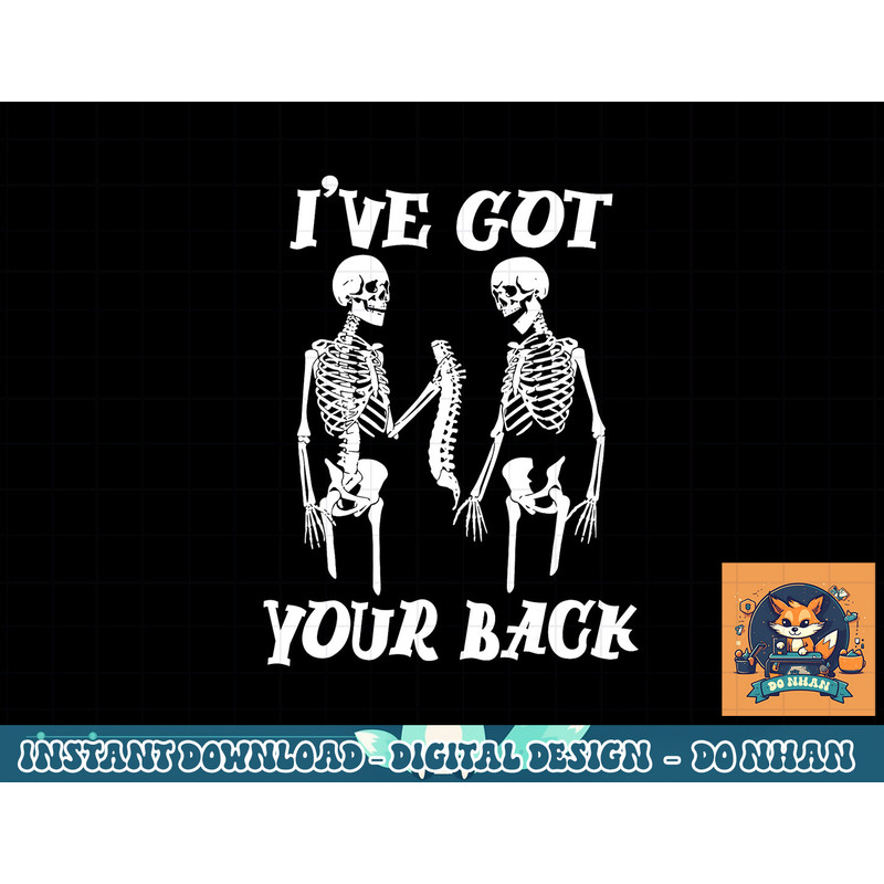 I ve Got Your Back Halloween Skeleton Skull Men and Women png, sublimation copy.jpg