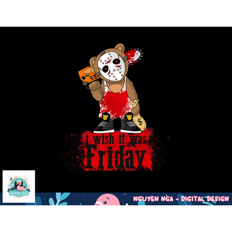 I Wish It Was Friday Parody Horror Hockey Teddy Bear png, sublimation copy.jpg
