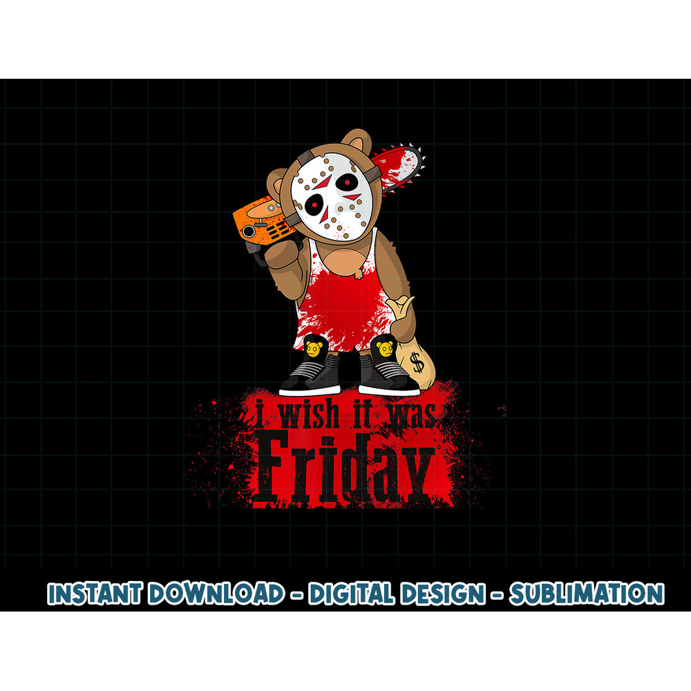 I Wish It Was Friday Parody Horror Hockey Teddy Bear png, sublimation copy.jpg