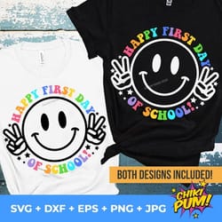 happy first day of school svg, smiley face svg, happy first day png