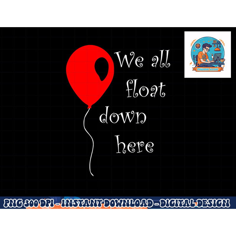 IT is Halloween Costume Red Balloon You ll Float Too T Shirt copy.jpg