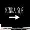Kinda Sus Arrow Gaming Meme Matching Halloween Costume Funny png, sublimation copy.jpg