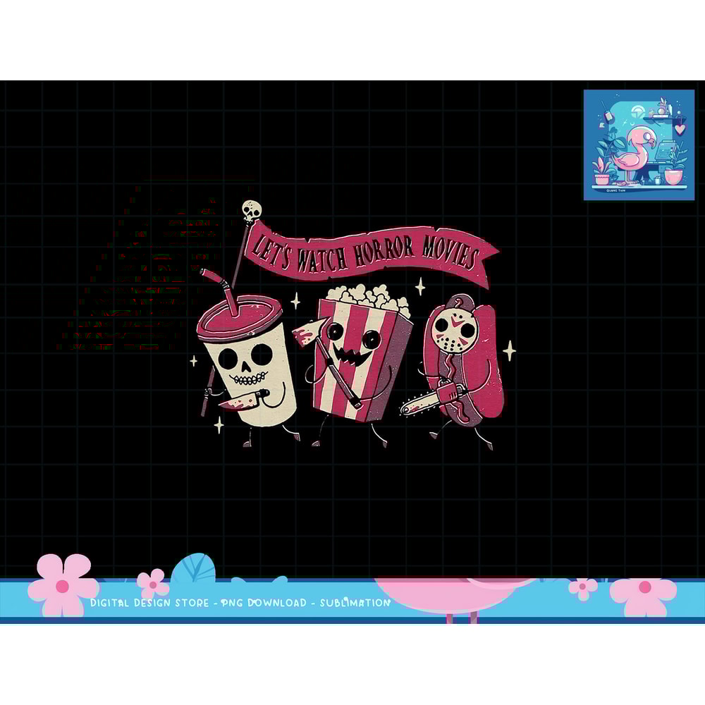 Let s Watch Horror Movies Funny Halloween Costume png, sublimation png, sublimation copy.jpg