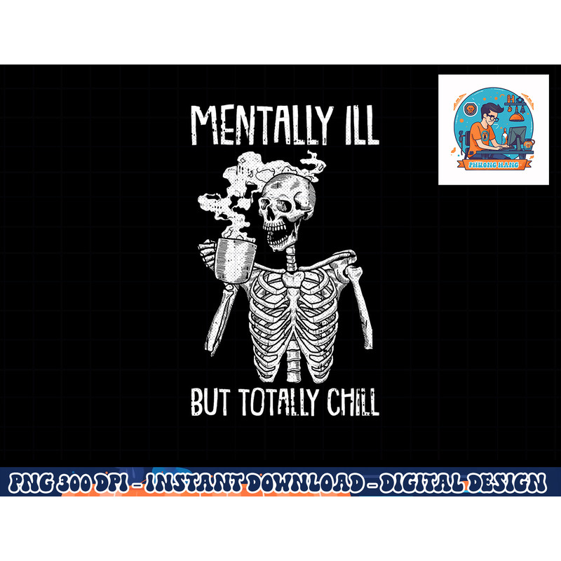 Mentally Ill But Totally Chill Halloween Costume Skeleton Short Sleeve png, sublimation copy.jpg