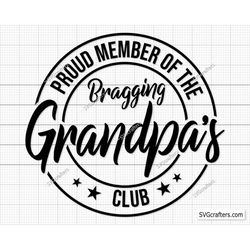 Proud Member Of The Bragging Grandpas Club Svg, Grandpa Svg, Grandma Svg, Granny Svg, Blessed Grandma Svg - Printable, C