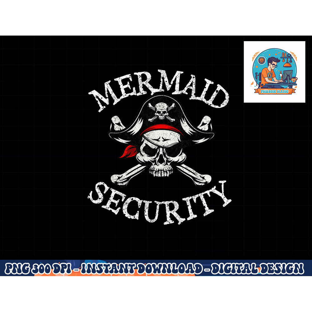 Mermaid Security Pirate Party Dad Brother Family Matching png, sublimation copy.jpg