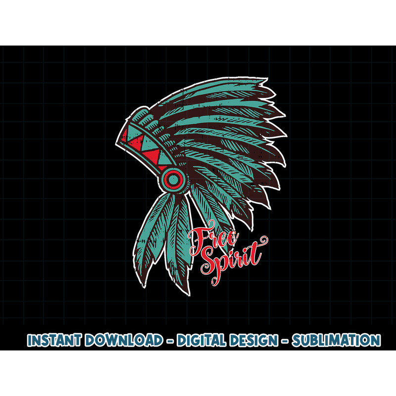 Native American Indian Free Spirit Awesome Halloween Gift png, sublimation copy.jpg