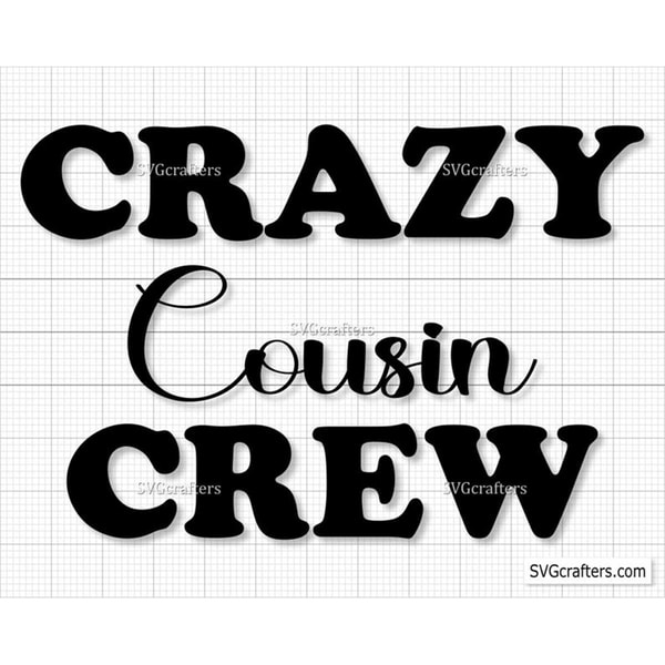 MR-107202365723-crazy-cousin-crew-svg-the-cousin-crew-svg-cousin-svg-image-1.jpg