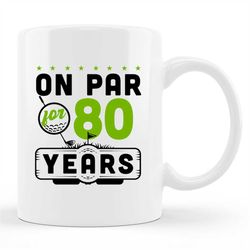 80th birthday mug, 80th birthday gift, 80th birthday mug, 80th birthday gift, 80 birthday, golf mug, golf gift, golfer m