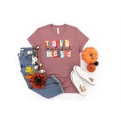 thankful grateful blessed shirt, thankful shirt, blessed shirt, grateful shirt, thanksgiving shirt women, family matchin