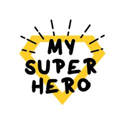 dad my super hero svg, fathers day svg, dad svg, super dad svg, dad hero svg, father svg, fathers day quotes, dad quote