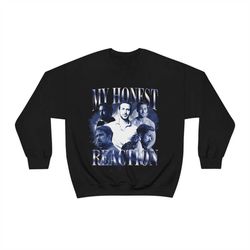 my honest reaction ryan gosling funny meme sweatshirt