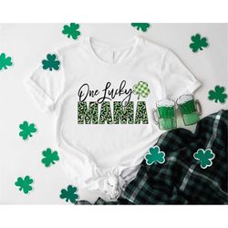 one lucky mama shirt, irish mom shirt, st patricks day gift for women, lucky mom st patricks day shirt, shamrock shirt,