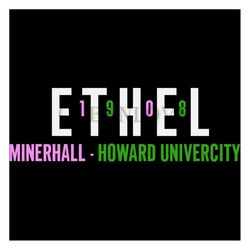 Ethel minerhall, trending svg, howard university svg, ethel 1908 svg, aka cosmetic svg, aka svg, aka shirt, aka sorority