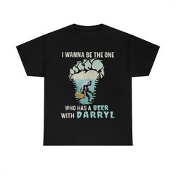 bigfoot i wanna be the one who has a beer with darryl mountain tree t-shirt