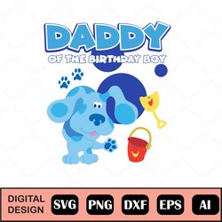 daddy of the birthday boy, blue clues birthday, blue clues party theme blue clues svg/png/pdf/dxf/eps cut files for cric