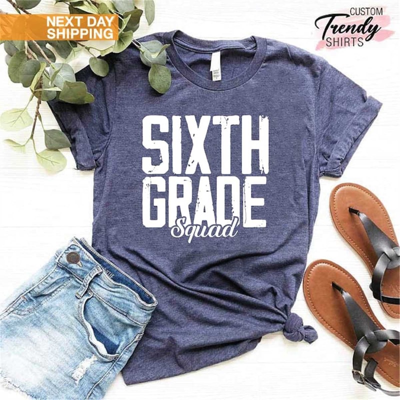 MR-107202315477-sixth-grade-squad-shirt-back-to-school-teacher-shirt-teacher-image-1.jpg
