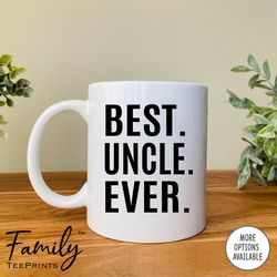 best uncle ever coffee mug uncle gift uncle mug uncle father's day gift