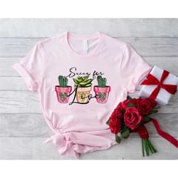 succa for love shirt, valentines day shirt for women,plant mom shirt,plant lover gift for women,valentines cactus shirt,