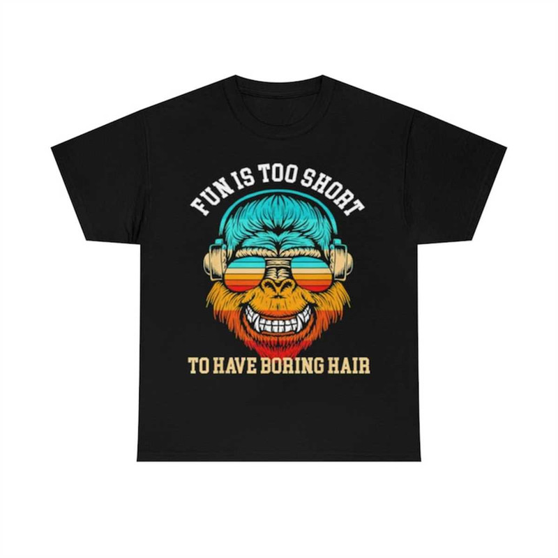 MR-1072023161240-bigfoot-fun-is-too-short-to-have-boring-hair-t-shirt-image-1.jpg