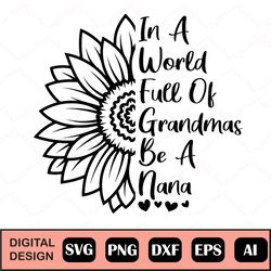 world of grandmas be nana svg download png, eps, dxf, cricut, silhouette