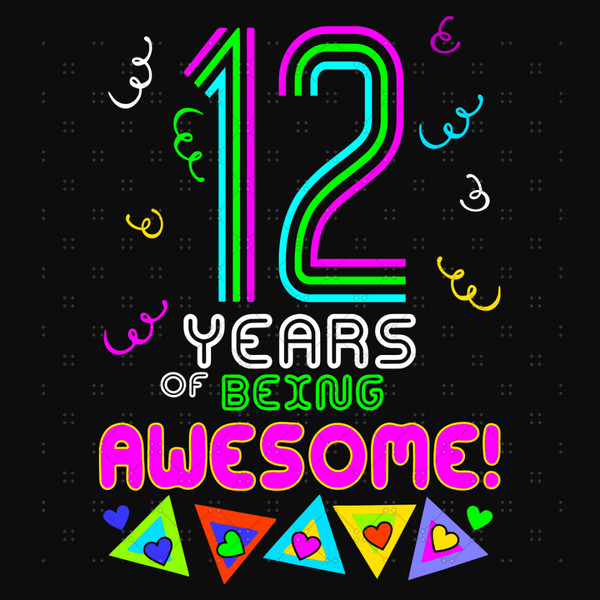 12 Years Being Awesome Svg, Birthday Svg, 12nd Birthday - Inspire Uplift