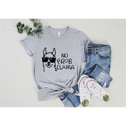relaxed t-shirt, introvert shirts, procrastination shirt, funny gifts for friend, no prob llama shirt, cute llama shirt,