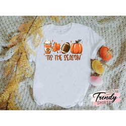 Tis The Season Shirt, Thanksgiving Pumpkin Shirt, Thanksgiving Gifts, Tis The Season Halloween Shirt, Fall Shirts for Wo