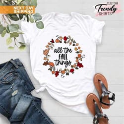 fall things shirt, women fall shirt, fall gifts, funny fall shirt, fall bucket list shirt, autumn shirt for women, autum