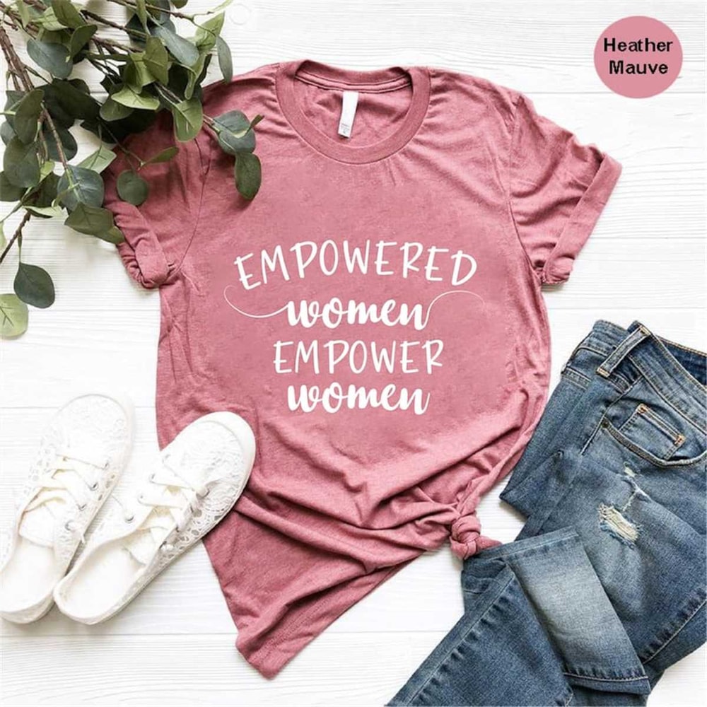 MR-107202317440-empowered-women-shirt-womens-day-gifts-empower-women-image-1.jpg
