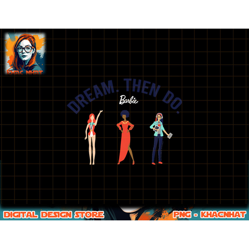 Barbie Dream. Then Do. png, sublimation copy.jpg