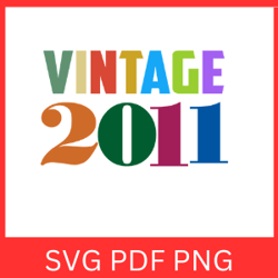 Vintage 2011 Retro Svg | VINTAGE 2011 SVG DESIGN | Vintage 2011 Sublimation Designs | Printable Art | Digital Download