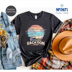 hawaii vacation shirt, hawaii cruise shirt, funny cruise shirts, group cruise shirts, family cruise gift shirt, travel s