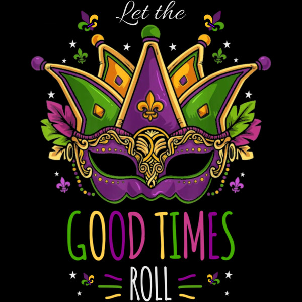 LET THE GOOD TIMES ROLL MARDI GRAS Pullover Hoodie.jpg