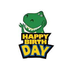 happy birthday trex svg, disney svg, birthday svg, toy story svg, t rex svg, toy story birthday, birthday boy svg, birth