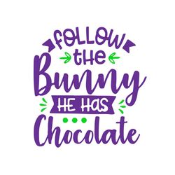 follow the bunny chocolate svg, easter svg, trending svg, rabbit svg, bunny rabbit svg, follow bunny svg, chocolate svg,