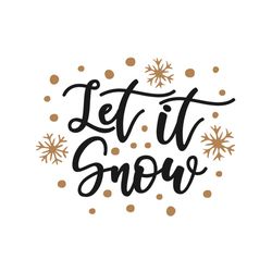 let it snow svg, christmas svg, snow svg, merry christmas svg, christmas day svg, christmas gifts, merry christmas, chri