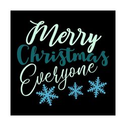 merry christmas everyone svg, christmas svg, merry christmas svg, christmas day svg, christmas gifts, merry christmas, c