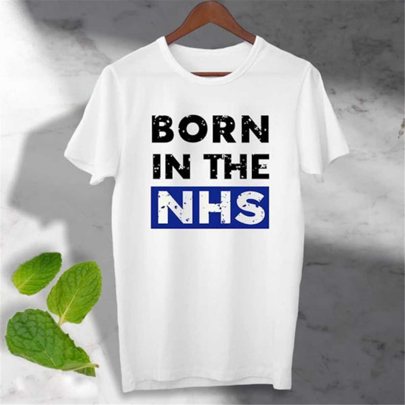 MR-11720238351-nhs-t-shirt-born-in-the-nhs-t-shirt-ideal-gift-present-top-image-1.jpg