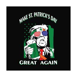 make st patricks day great again svg, st patricks day svg, shamrock svg design, lucky shamrock svg, st patricks day svg,