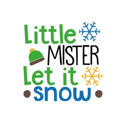 little mister let it snow svg files for silhouette, files for cricut, svg, dxf, eps, png instant download