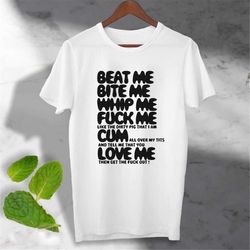 beat me bite me whip me t shirt poster cool ideal gift tee top punk rock