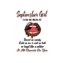 september girl i can be mean at sweet as candy svg, birthday svg, birthday girl svg, september girl svg, september birth