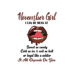 november girl i can be mean at sweet as candy svg, birthday svg, birthday girl svg, november girl svg, november birthday