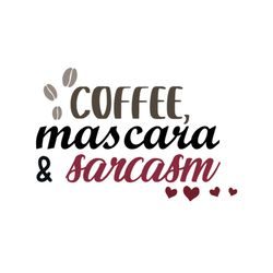 coffee mascara  sarcasm svg files for silhouette, files for cricut, svg, dxf, eps, png instant download
