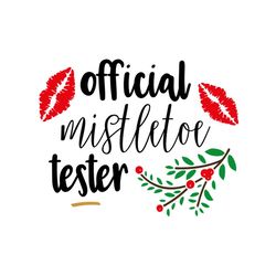 official mistletoe tester svg files for silhouette, files for cricut, svg, dxf, eps, png instant download