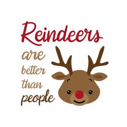 reindeer are better than people svg files for silhouette, files for cricut, svg, dxf, eps, png instant download